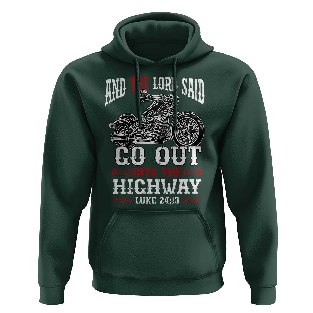 Christian Biker Hoodie Lord Said Go Out Into Highways Faith Motorcycle