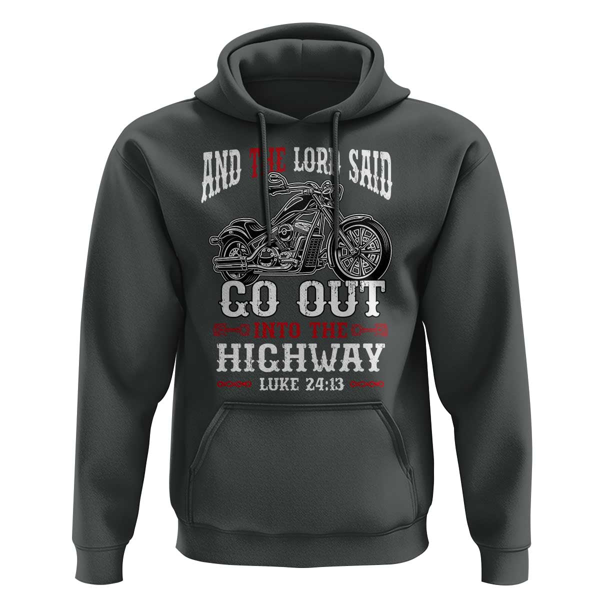 Christian Biker Hoodie Lord Said Go Out Into Highways Faith Motorcycle