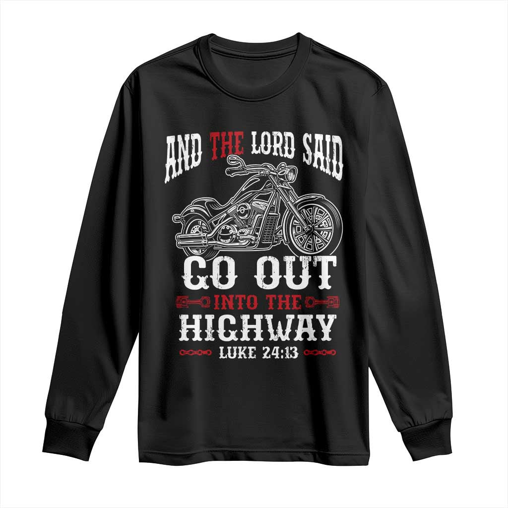 Christian Biker Long Sleeve Shirt Lord Said Go Out Into Highways Faith Motorcycle