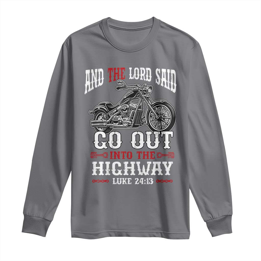 Christian Biker Long Sleeve Shirt Lord Said Go Out Into Highways Faith Motorcycle