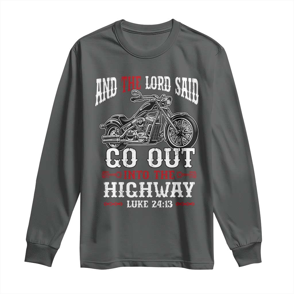 Christian Biker Long Sleeve Shirt Lord Said Go Out Into Highways Faith Motorcycle
