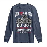 Christian Biker Long Sleeve Shirt Lord Said Go Out Into Highways Faith Motorcycle