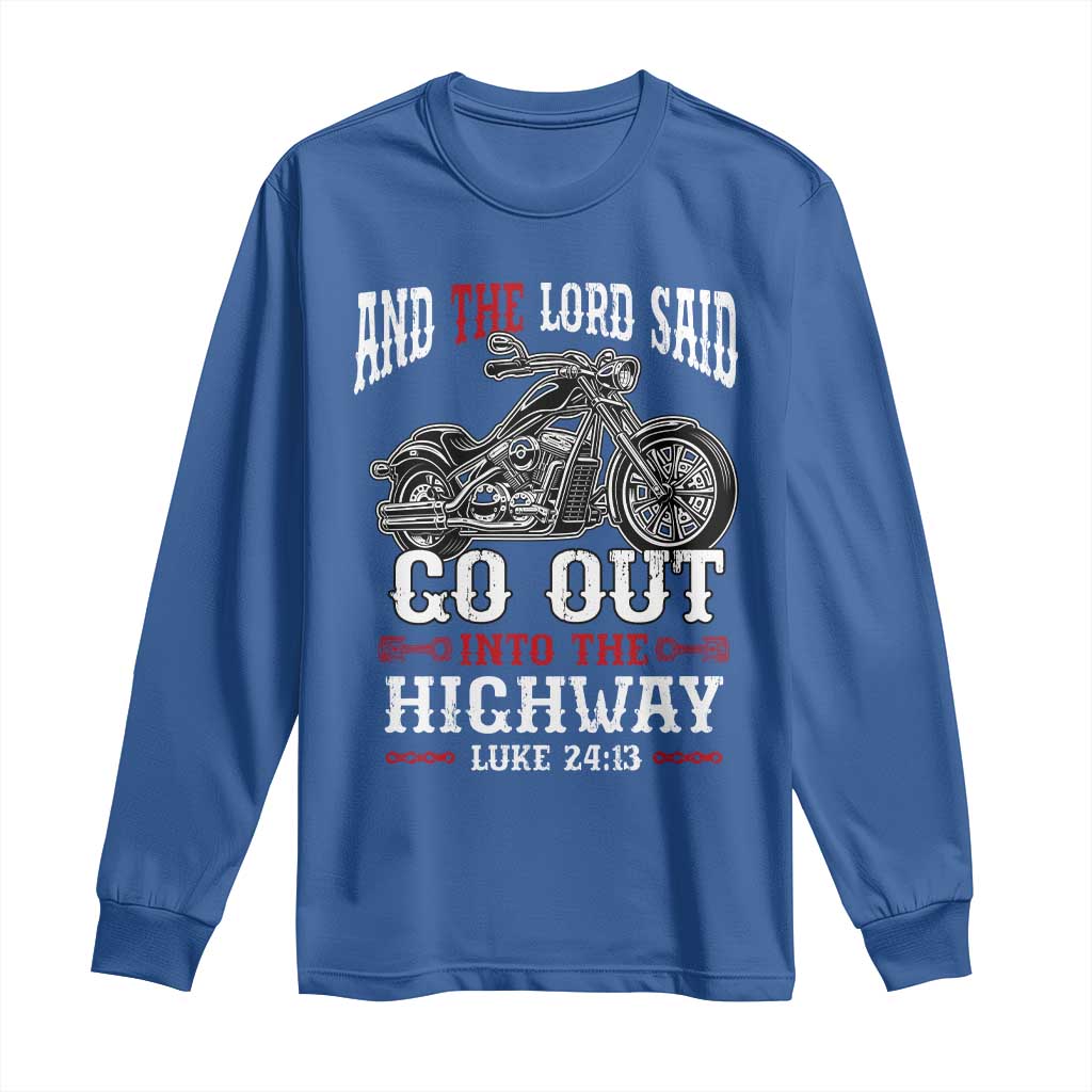 Christian Biker Long Sleeve Shirt Lord Said Go Out Into Highways Faith Motorcycle