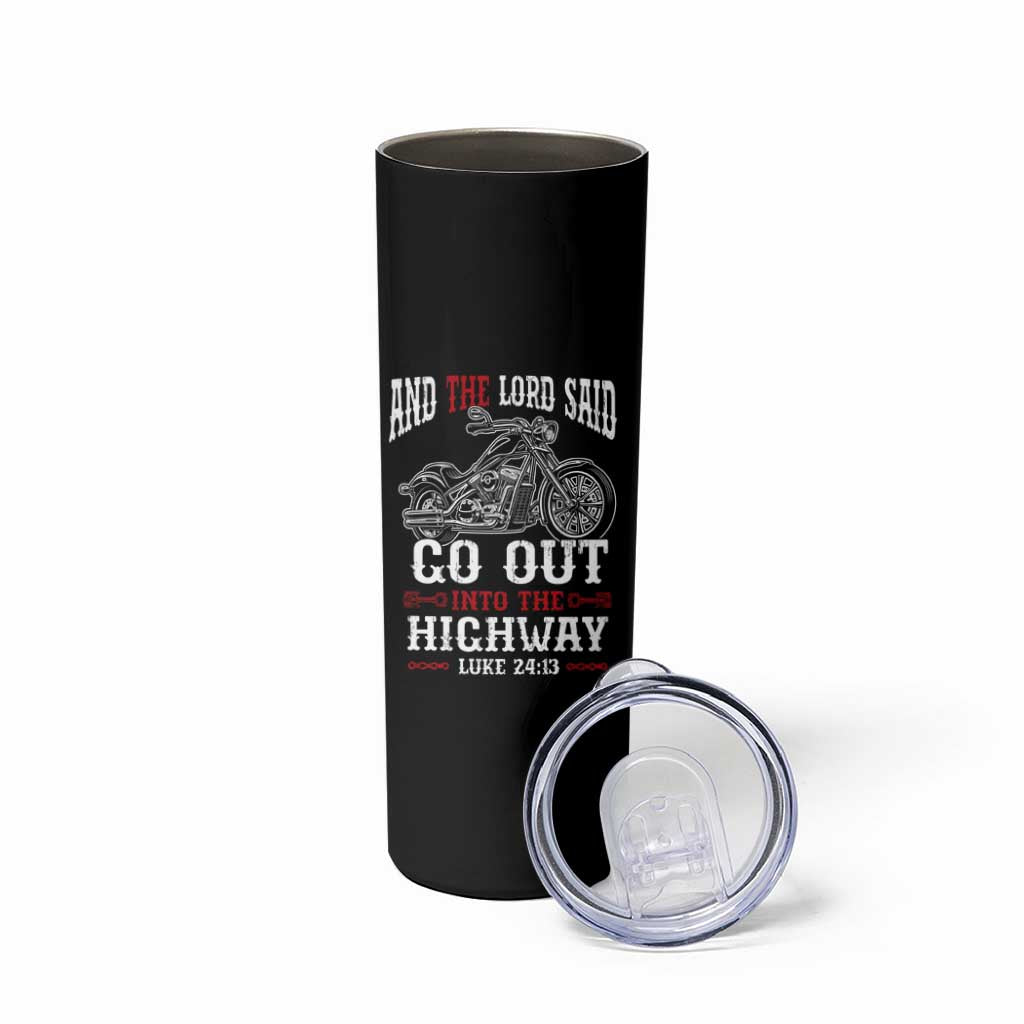 Christian Biker Skinny Tumbler Lord Said Go Out Into Highways Faith Motorcycle