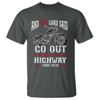 Christian Biker T Shirt Lord Said Go Out Into Highways Faith Motorcycle