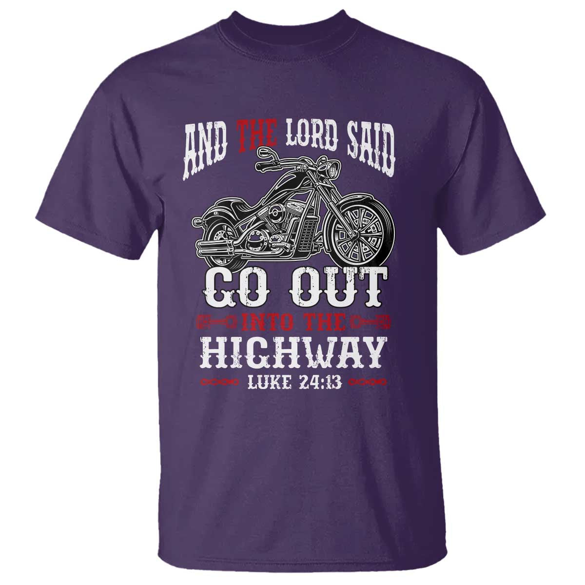 Christian Biker T Shirt Lord Said Go Out Into Highways Faith Motorcycle