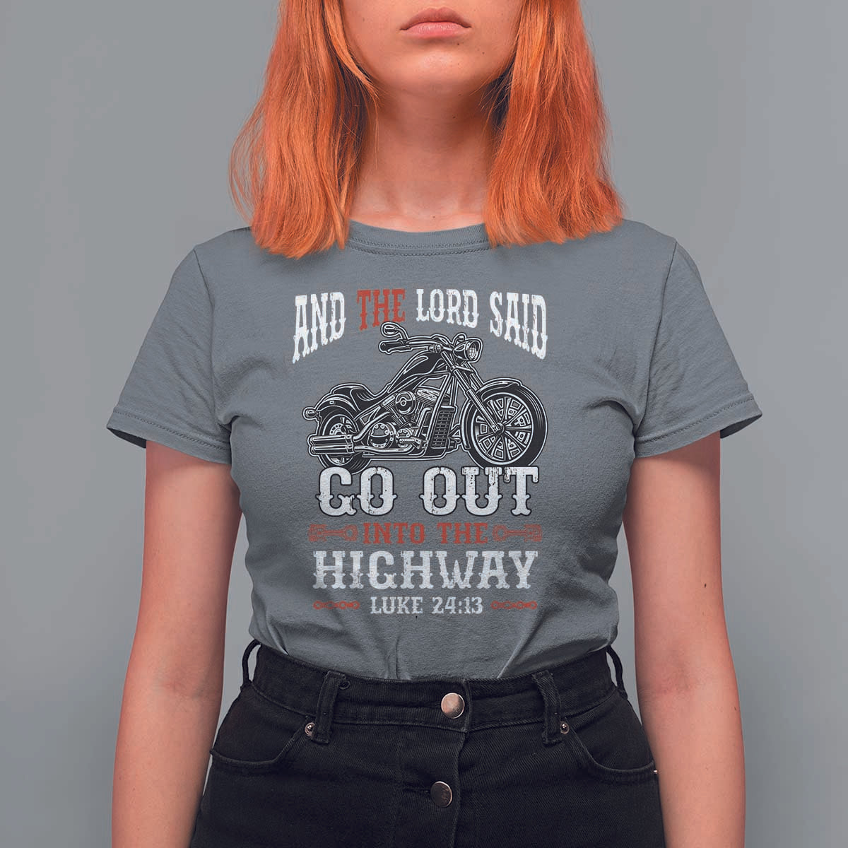 Christian Biker T Shirt For Women Lord Said Go Out Into Highways Faith Motorcycle