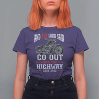 Christian Biker T Shirt For Women Lord Said Go Out Into Highways Faith Motorcycle