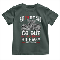 Christian Biker Toddler T Shirt Lord Said Go Out Into Highways Faith Motorcycle