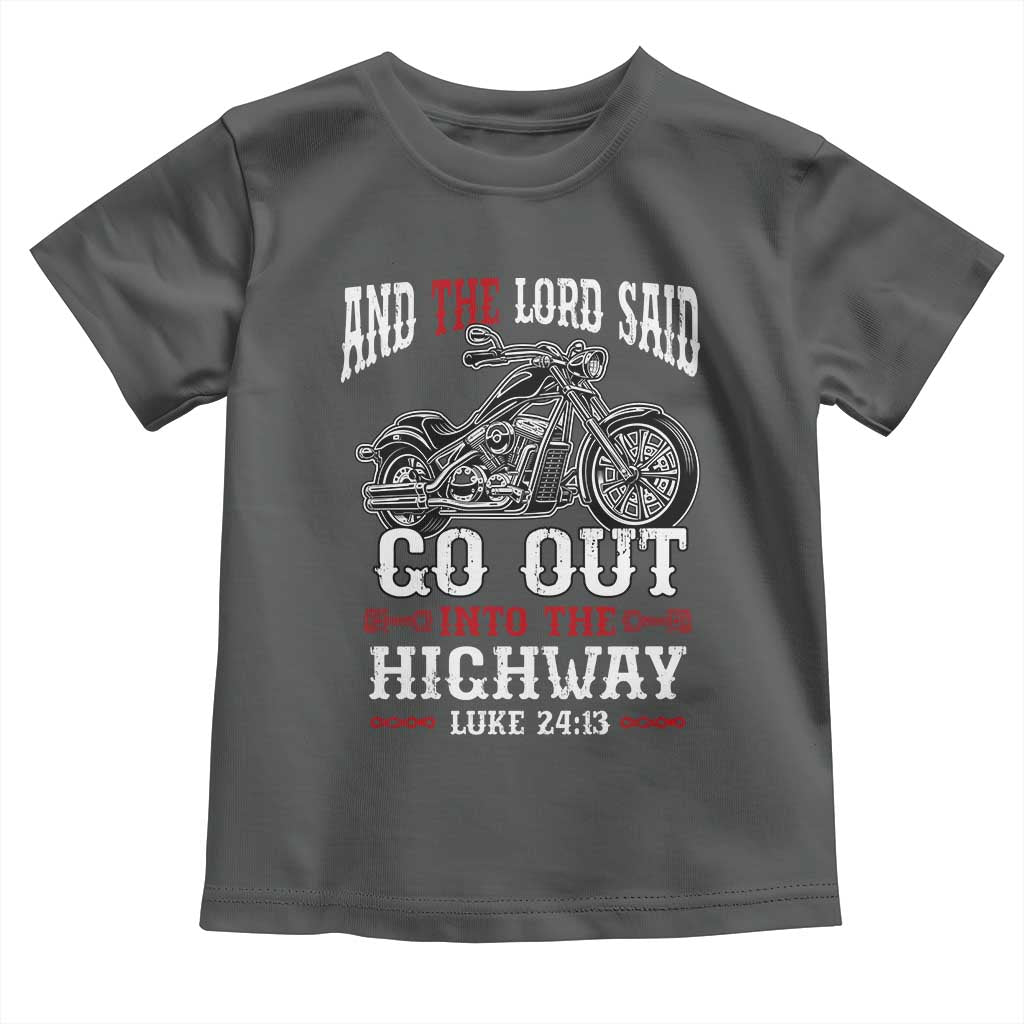 Christian Biker Toddler T Shirt Lord Said Go Out Into Highways Faith Motorcycle