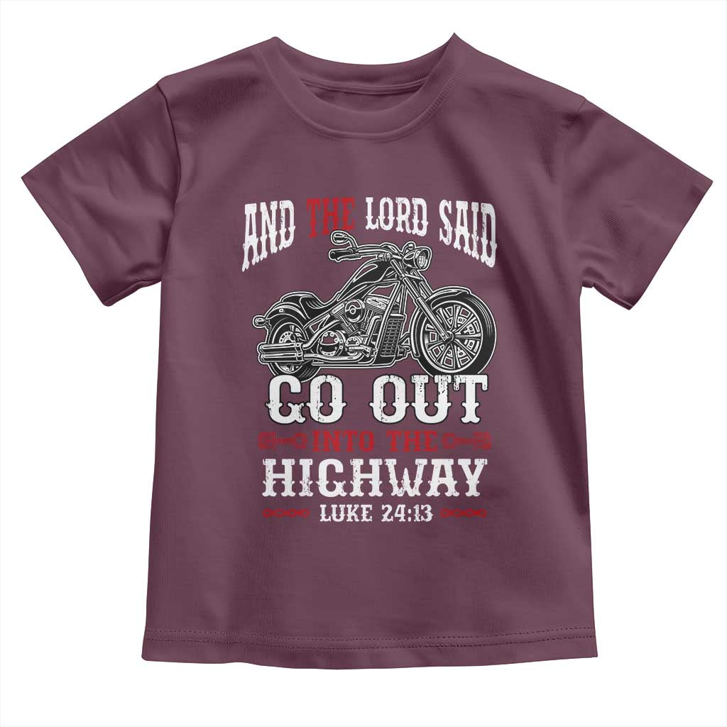 Christian Biker Toddler T Shirt Lord Said Go Out Into Highways Faith Motorcycle