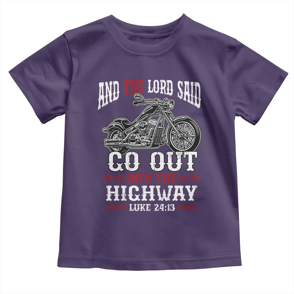Christian Biker Toddler T Shirt Lord Said Go Out Into Highways Faith Motorcycle
