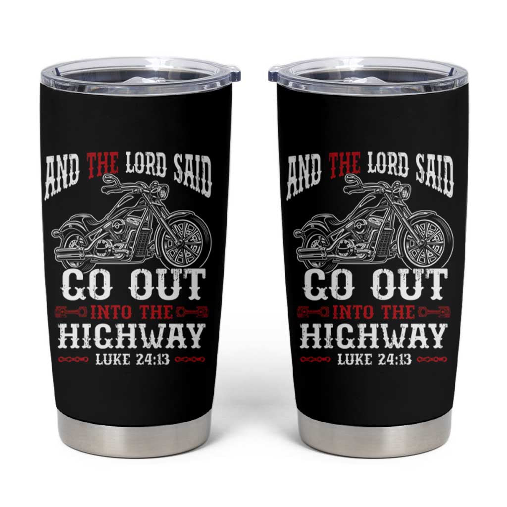 Christian Biker Tumbler Cup Lord Said Go Out Into Highways Faith Motorcycle