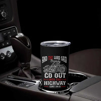 Christian Biker Tumbler Cup Lord Said Go Out Into Highways Faith Motorcycle