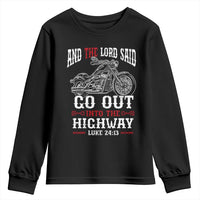 Christian Biker Youth Sweatshirt Lord Said Go Out Into Highways Faith Motorcycle