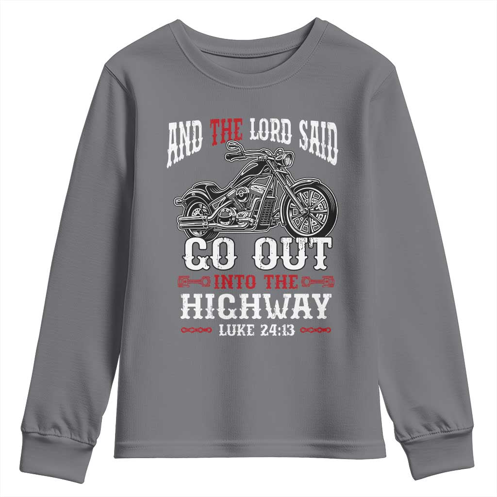 Christian Biker Youth Sweatshirt Lord Said Go Out Into Highways Faith Motorcycle