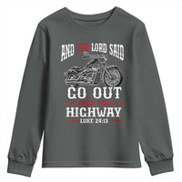 Christian Biker Youth Sweatshirt Lord Said Go Out Into Highways Faith Motorcycle