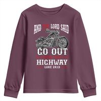 Christian Biker Youth Sweatshirt Lord Said Go Out Into Highways Faith Motorcycle
