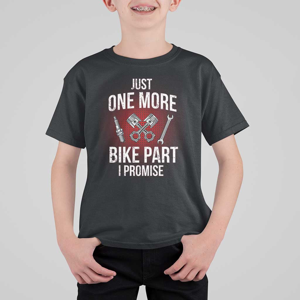 Funny Biker T Shirt For Kid One More Bike Part Motorcycle Mechanic
