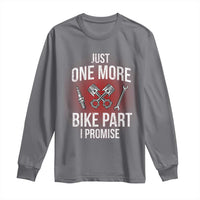 Funny Biker Long Sleeve Shirt One More Bike Part Motorcycle Mechanic