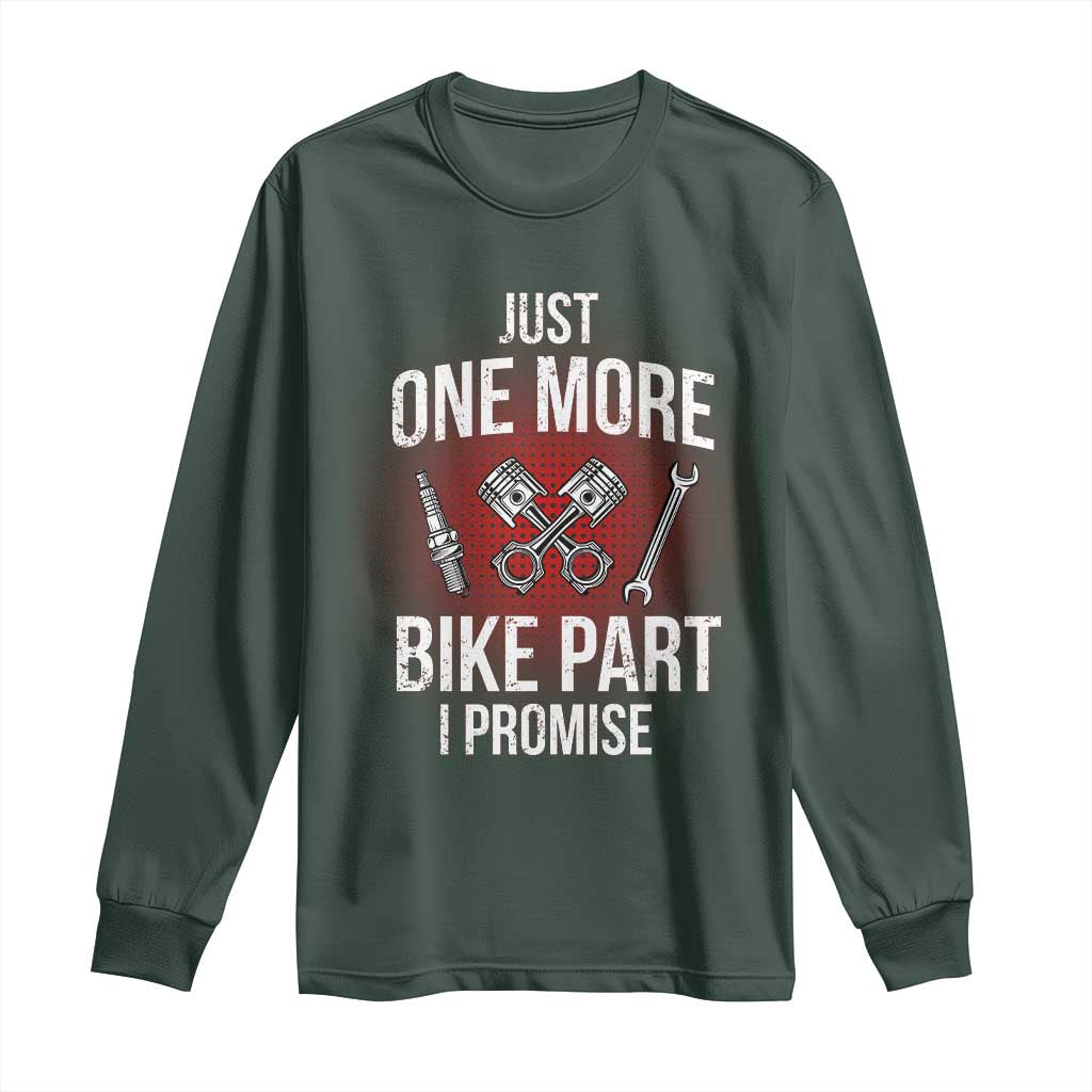 Funny Biker Long Sleeve Shirt One More Bike Part Motorcycle Mechanic