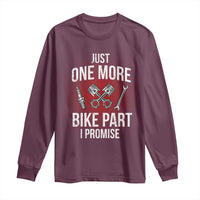Funny Biker Long Sleeve Shirt One More Bike Part Motorcycle Mechanic