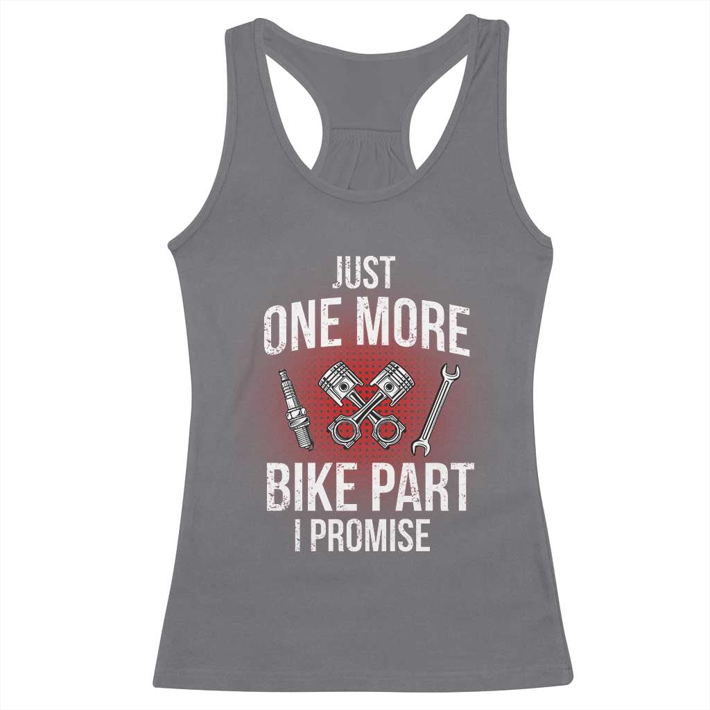 Funny Biker Racerback Tank Top One More Bike Part Motorcycle Mechanic