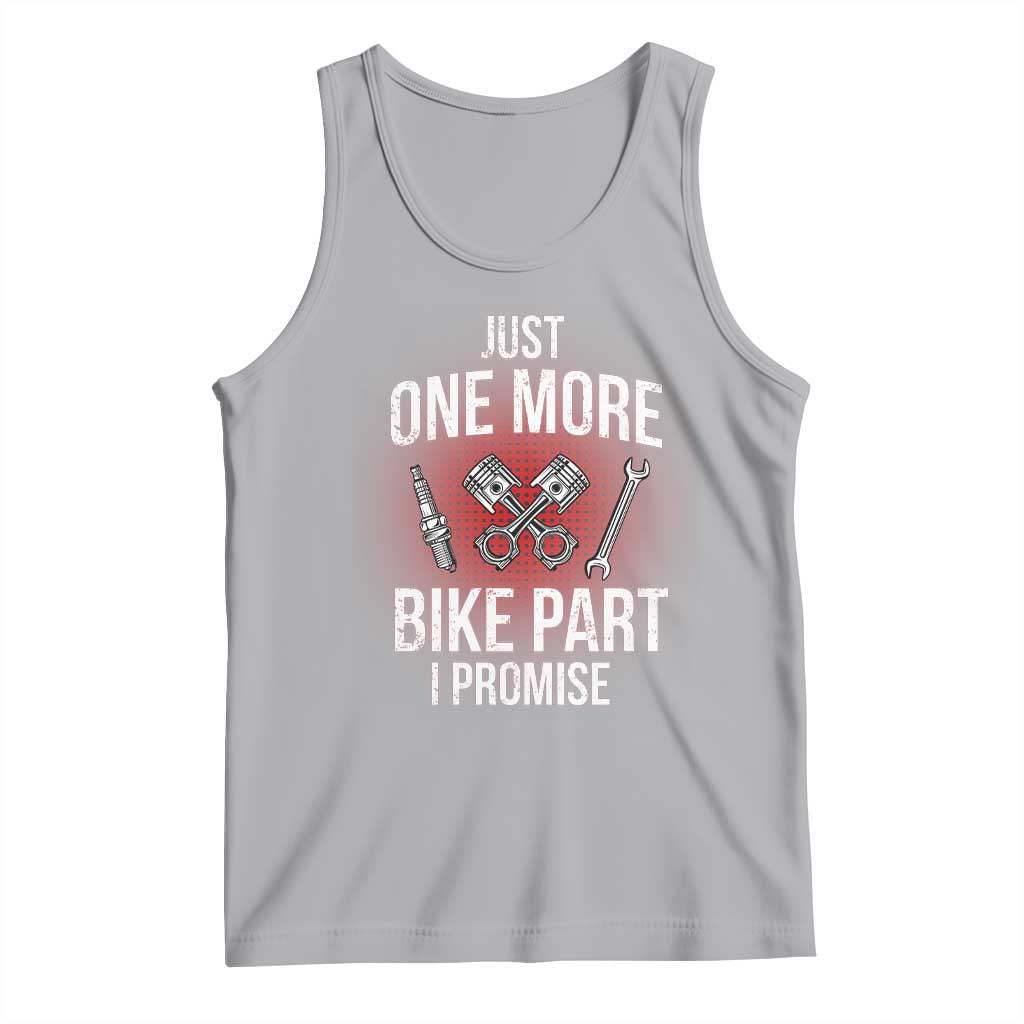 Funny Biker Tank Top One More Bike Part Motorcycle Mechanic
