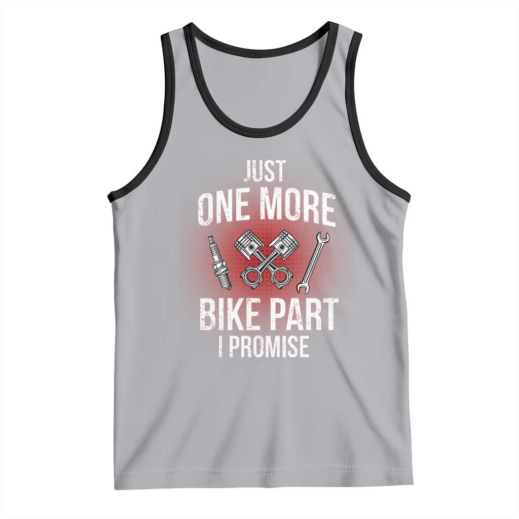 Funny Biker Tank Top One More Bike Part Motorcycle Mechanic