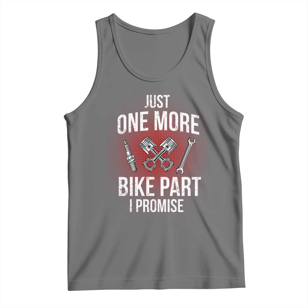 Funny Biker Tank Top One More Bike Part Motorcycle Mechanic