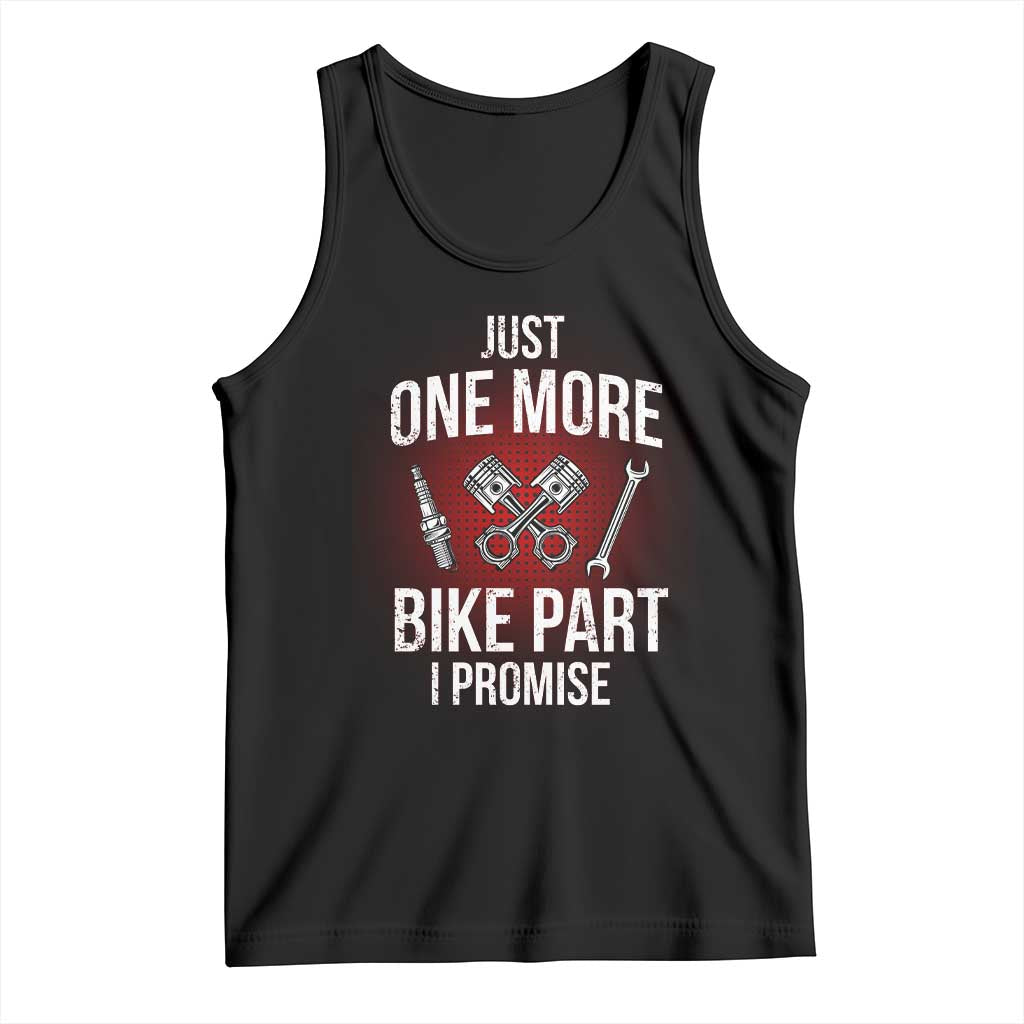 Funny Biker Tank Top One More Bike Part Motorcycle Mechanic