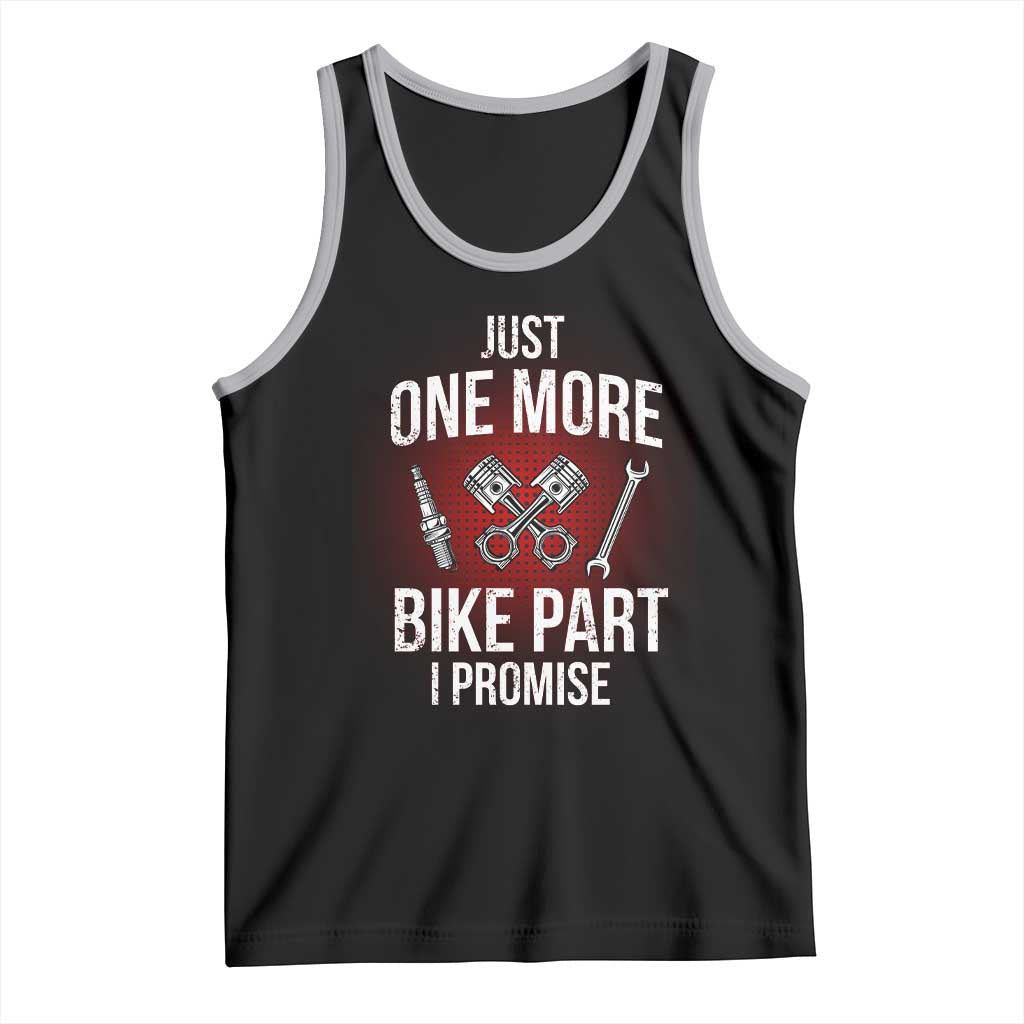 Funny Biker Tank Top One More Bike Part Motorcycle Mechanic