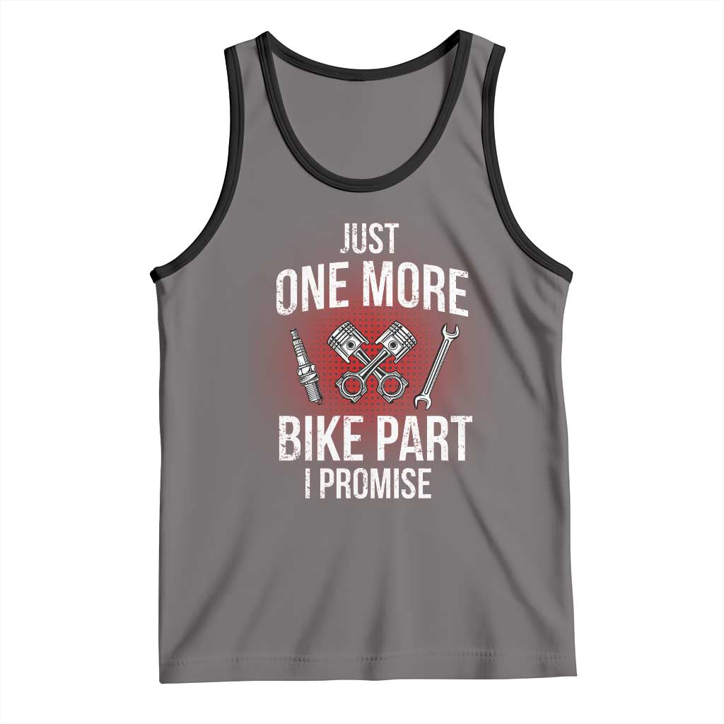 Funny Biker Tank Top One More Bike Part Motorcycle Mechanic