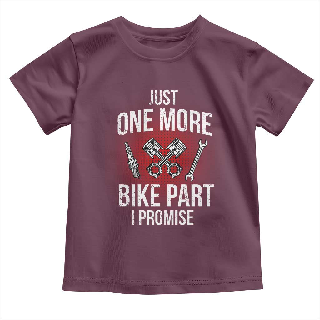 Funny Biker Toddler T Shirt One More Bike Part Motorcycle Mechanic