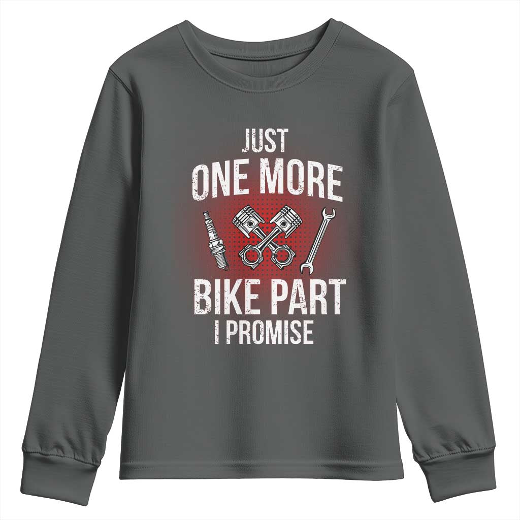 Funny Biker Youth Sweatshirt One More Bike Part Motorcycle Mechanic