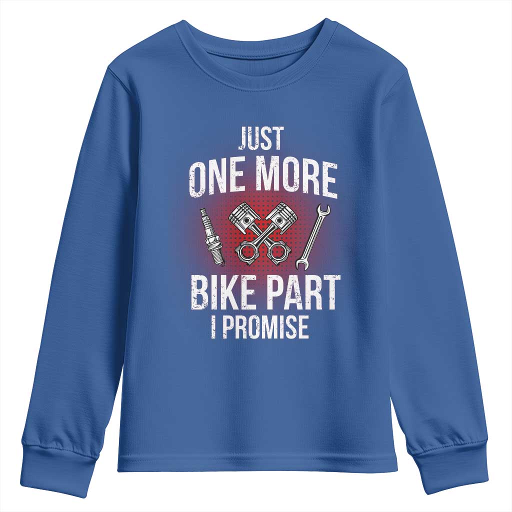 Funny Biker Youth Sweatshirt One More Bike Part Motorcycle Mechanic