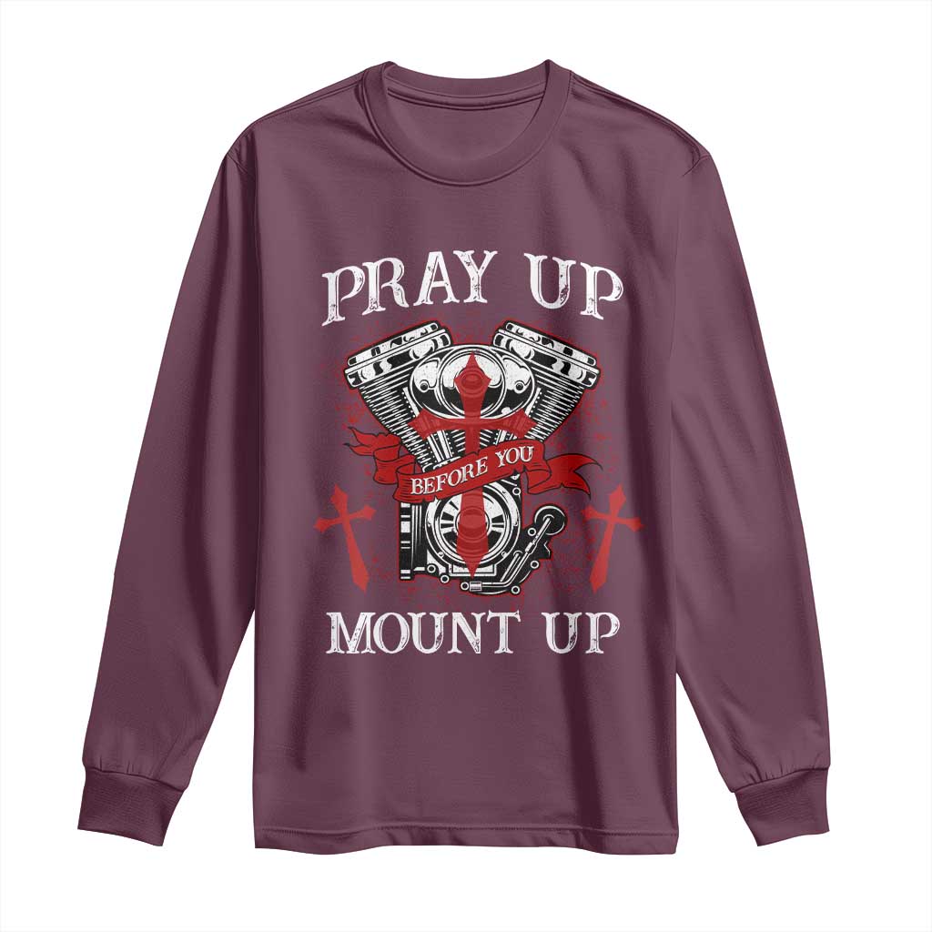 Christian Biker Long Sleeve Shirt Pray Up Before You Mount Up Faith