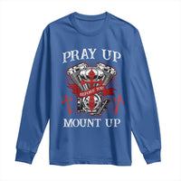 Christian Biker Long Sleeve Shirt Pray Up Before You Mount Up Faith