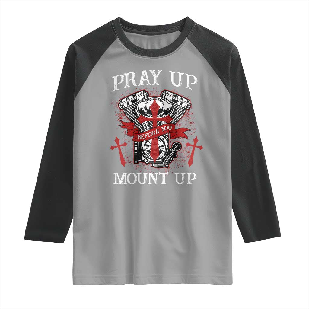 Christian Biker Raglan Shirt Pray Up Before You Mount Up Faith
