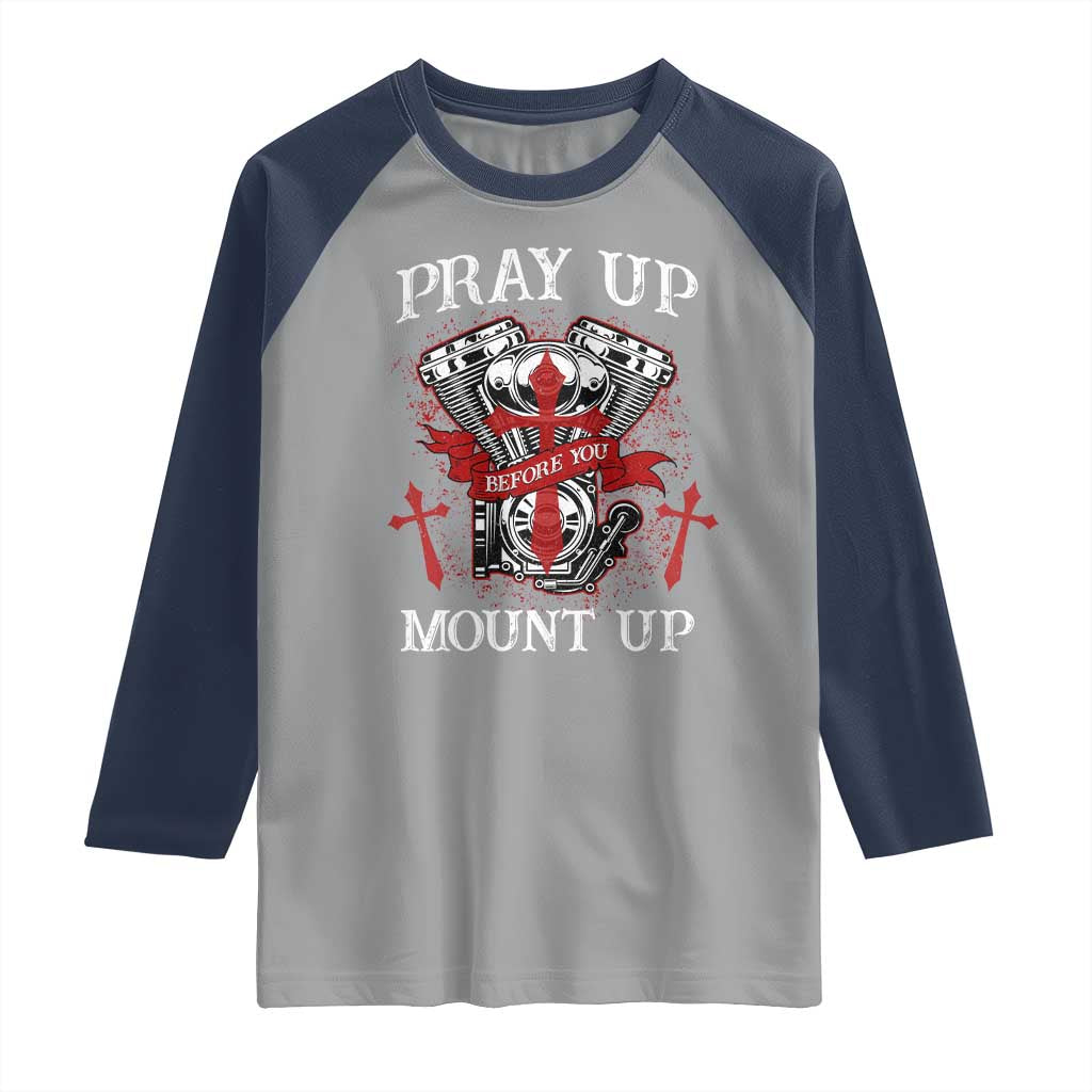 Christian Biker Raglan Shirt Pray Up Before You Mount Up Faith