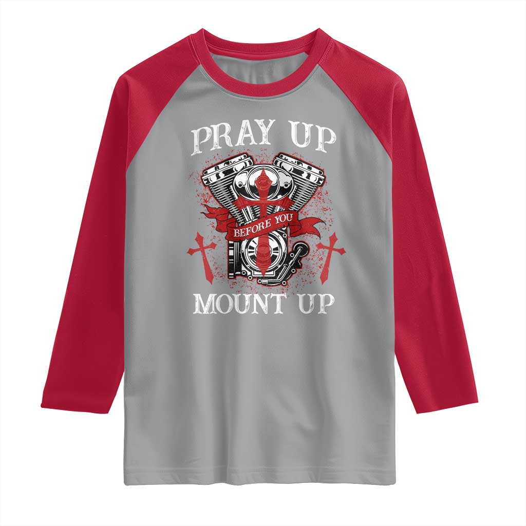 Christian Biker Raglan Shirt Pray Up Before You Mount Up Faith