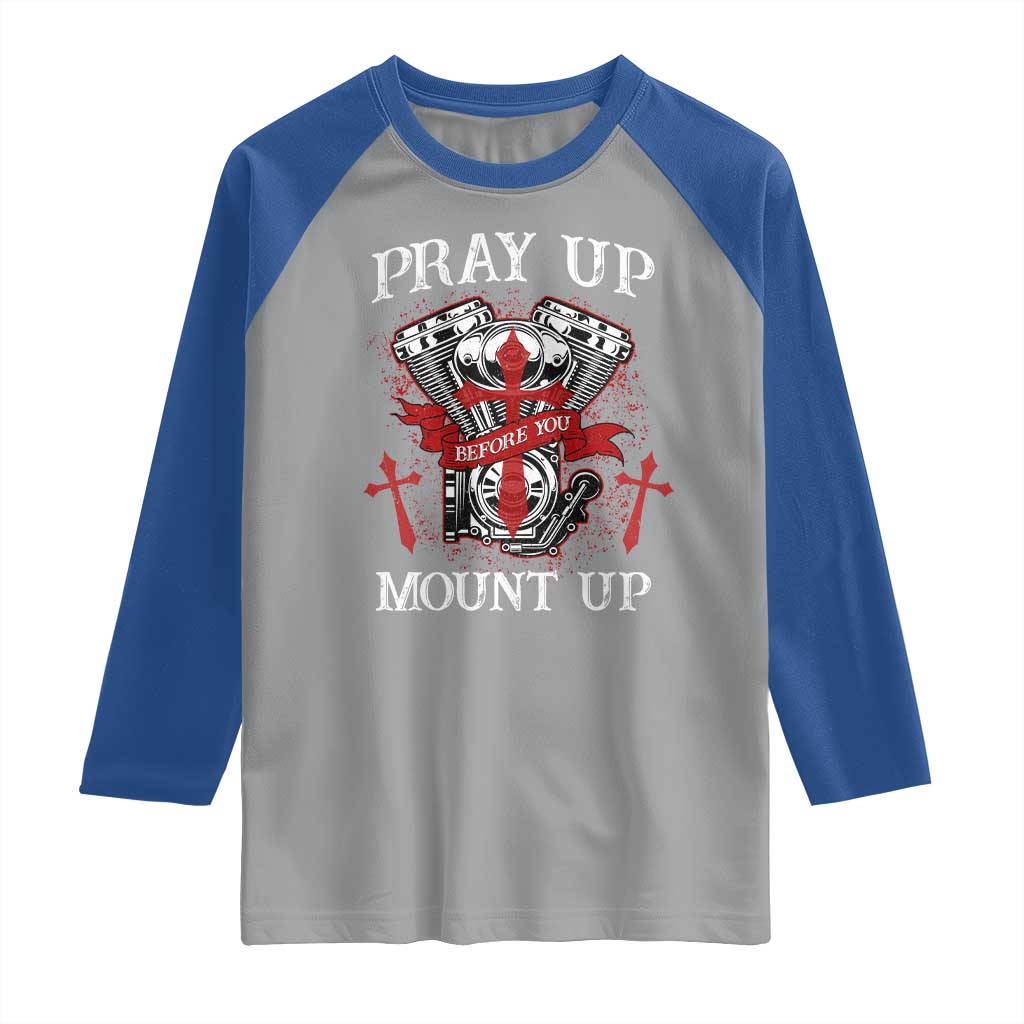 Christian Biker Raglan Shirt Pray Up Before You Mount Up Faith