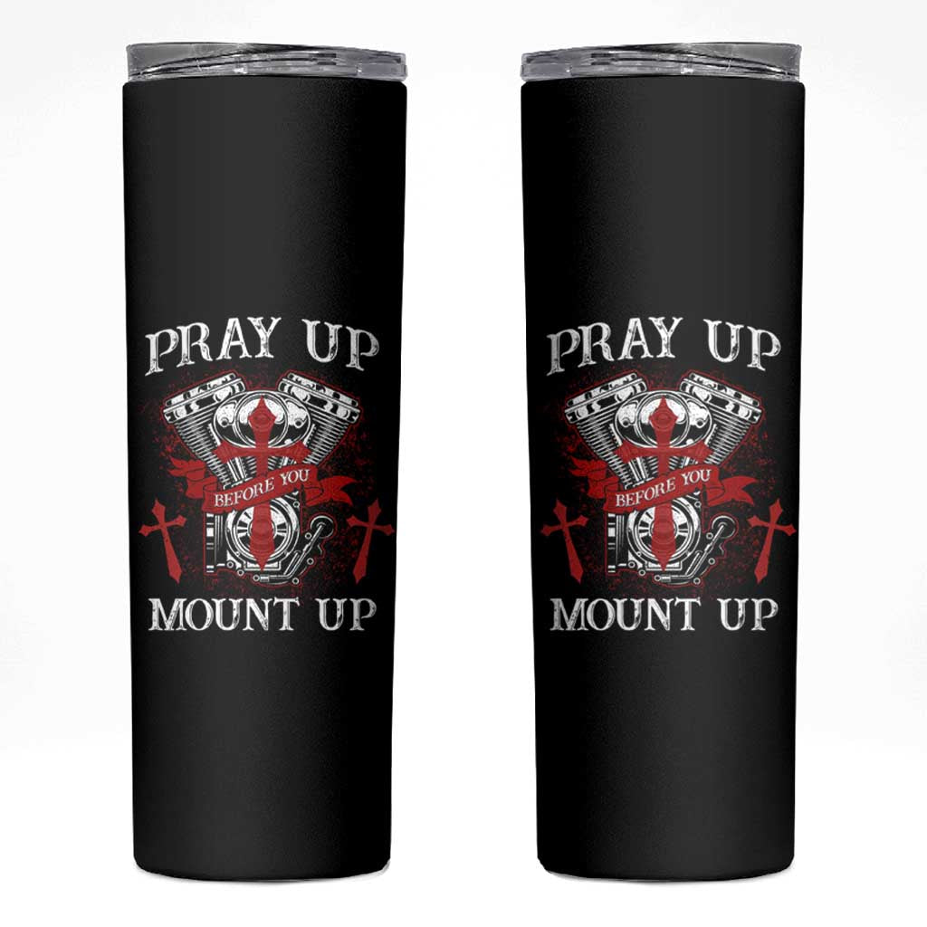 Christian Biker Skinny Tumbler Pray Up Before You Mount Up Faith