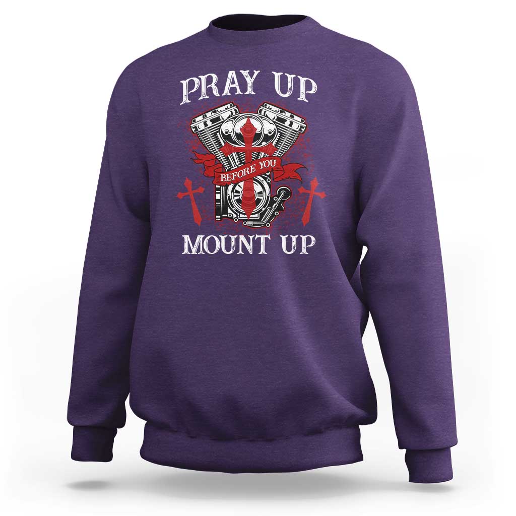 Christian Biker Sweatshirt Pray Up Before You Mount Up Faith