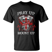 Christian Biker T Shirt Pray Up Before You Mount Up Faith