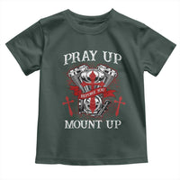 Christian Biker Toddler T Shirt Pray Up Before You Mount Up Faith