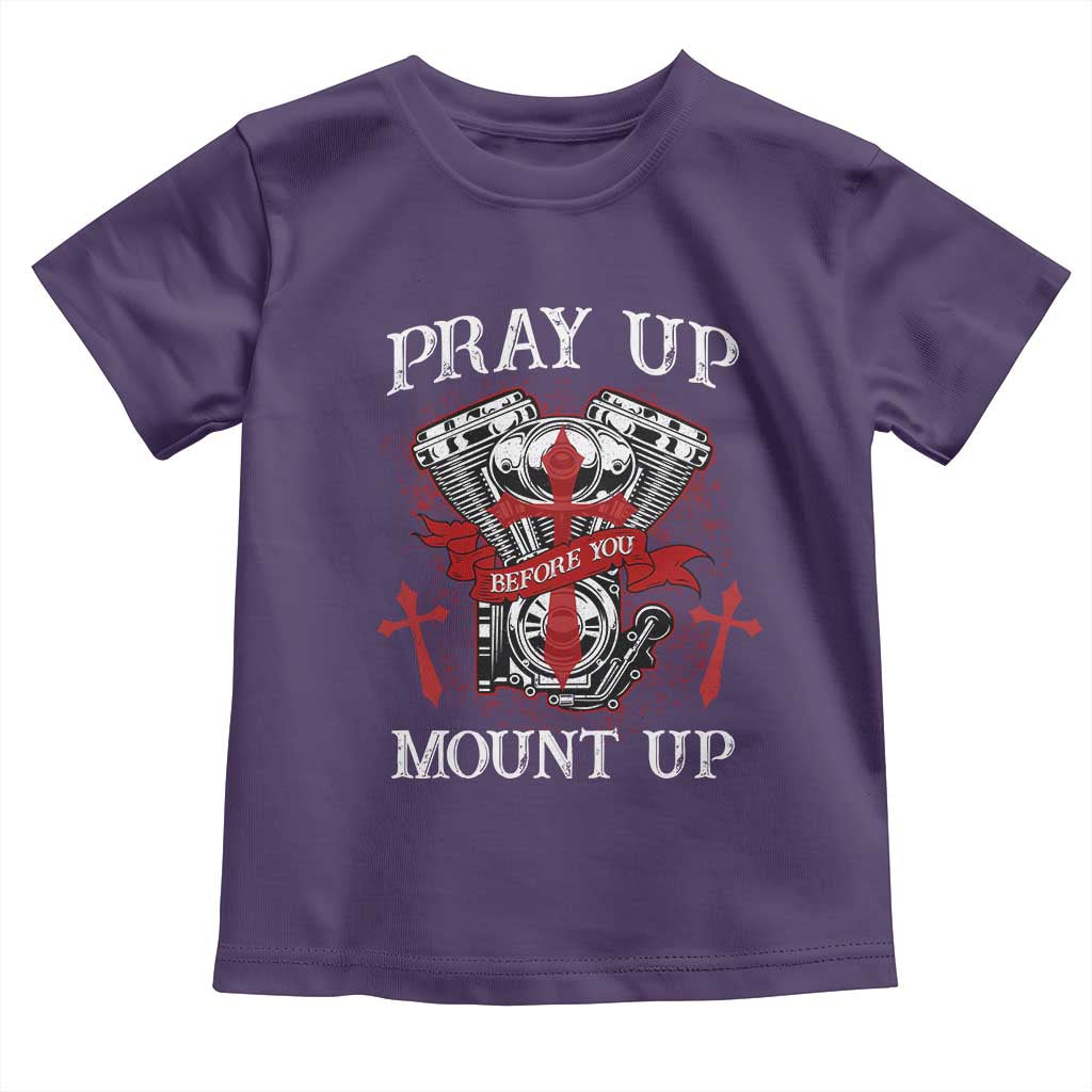 Christian Biker Toddler T Shirt Pray Up Before You Mount Up Faith
