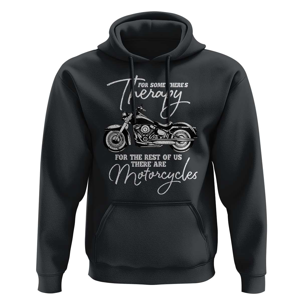 Funny Biker Therapy Hoodie For The Rest Of Us There Are Motorcycles