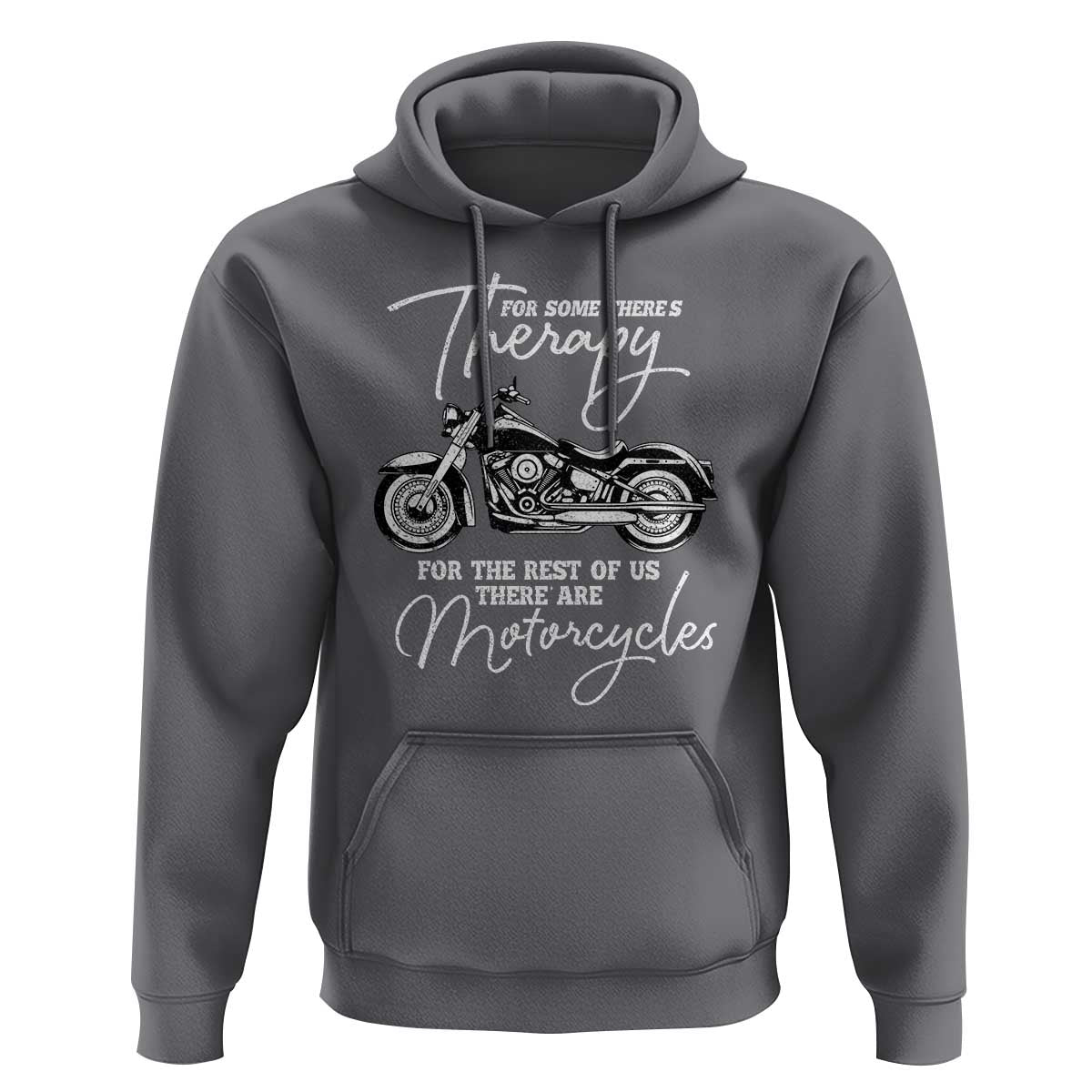 Funny Biker Therapy Hoodie For The Rest Of Us There Are Motorcycles