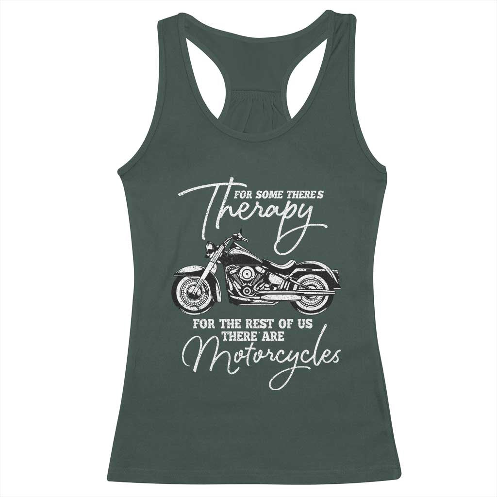 Funny Biker Therapy Racerback Tank Top For The Rest Of Us There Are Motorcycles